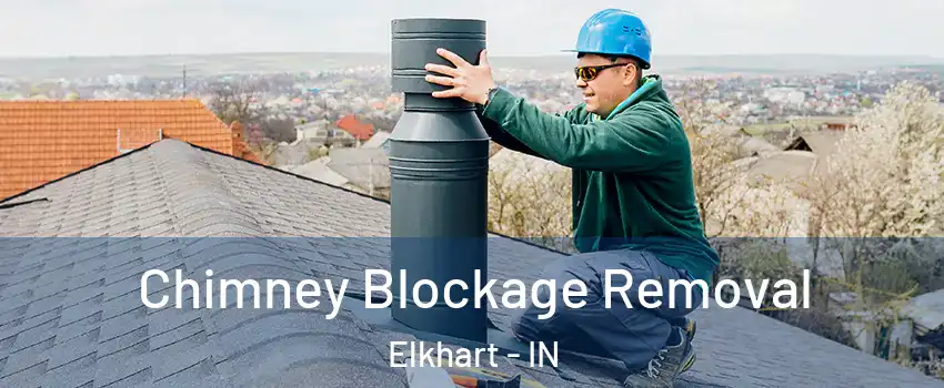  Chimney Blockage Removal Elkhart - IN
