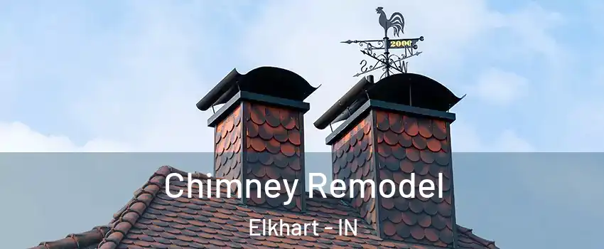  Chimney Remodel Elkhart - IN