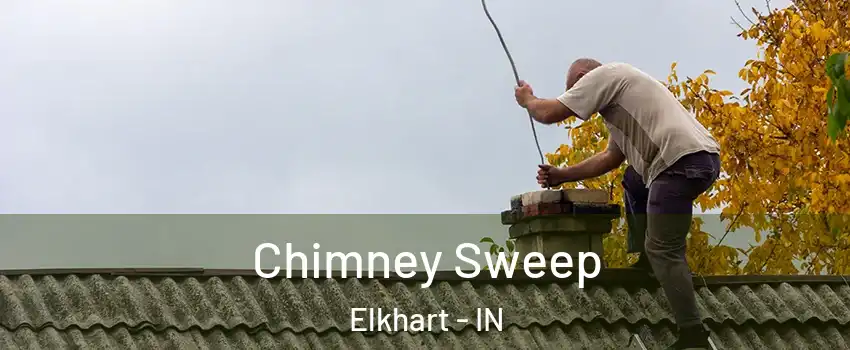 Chimney Sweep Elkhart - IN