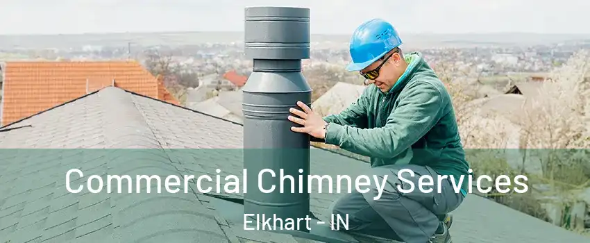  Commercial Chimney Services Elkhart - IN