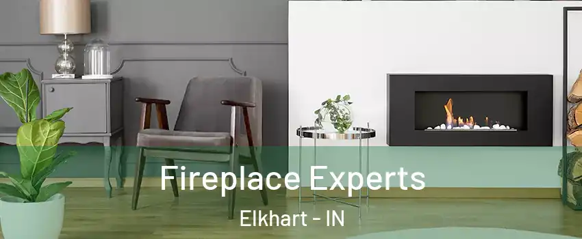  Fireplace Experts Elkhart - IN