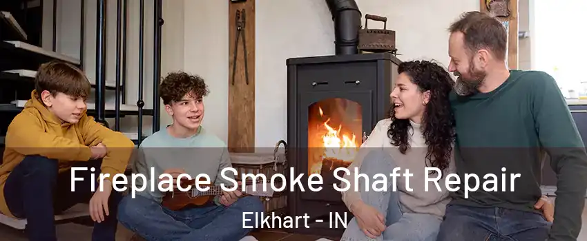  Fireplace Smoke Shaft Repair Elkhart - IN