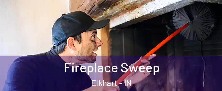  Fireplace Sweep Elkhart - IN