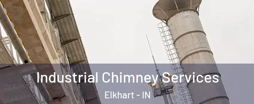  Industrial Chimney Services Elkhart - IN